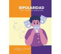 Bipolaridad: Guía Cognitivo-Conductual