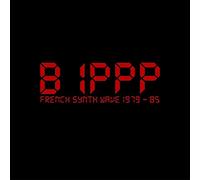 Bippp:French Synth Wave 1979-8 - Bippp: French Synth Wave 1979-8