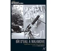 Bîr d'eau, a Walkmovie : Portrait d'une rue d'Alger [Francia] [DVD]