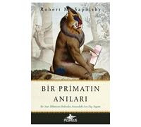Bir Primatın Anıları: Bir Sinir Bilimcinin Babunlar Arasındaki Sıra Dışı Yaşamı