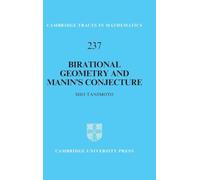 Birational Geometry and Manin's Conjecture: 237 (Cambridge Tracts in Mathematics, Series Number 237)