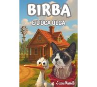 Birba e l'oca Olga: Favola in rima illustrata per bambini (Le avventure di Birba)