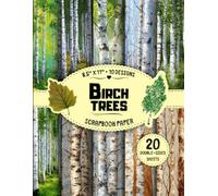 Birch Trees Scrapbook Paper: 10 Forest Designs, 20 Double-Sided Sheets for Mixed Media, Collage, DIY Projects, Wrapping & More | 8.5" x 11"