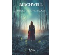 Birchwell: Where the ashes bloom