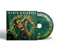 Birchwood, Selwyn - Electric Swamp Funkin' Blues
