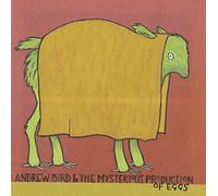 Bird, Andrew - Andrew Bird & The Mysterious Production of Eggs by Bird, Andrew (2005) Audio CD