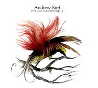Bird, Andrew - Fitz and the Dizzy..-Ep-