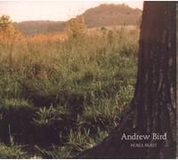 Bird, Andrew - Noble Beast