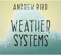 Bird, Andrew - Weather Systems [Vinilo]