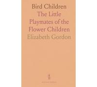 Bird Children: The Little Playmates of the Flower Children