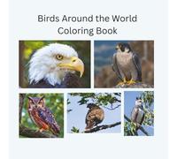 Bird Coloring Book: A Worldwide Bird Coloring Adventure