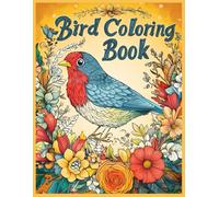 Bird Coloring Book: Bird Zentangle Designs with Leaves and Vines Coloring Pages for Stress Relief