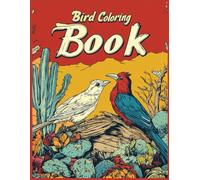 Bird Coloring Book: Desert Birds near Cactus - Relaxing Nature Coloring Pages for Adults & Kids