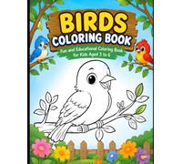Bird Coloring Book for Kids Ages 3-8: Cute Birds, Tropical Birds, Farm Birds, Forest Birds, and Backyard Birds | A Fun Coloring Activity Book for Preschoolers and Young Children
