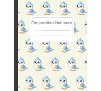 Bird Composition Notebook: Cute Bluebird Pattern, Wide Ruled Lines for School Notes: For Kids and Students, a Journal for Creative Writing, Note-Taking, and Bird Lovers