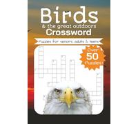 Bird Crossword Puzzle Book: Crossword with Easy to Read Print about Birds, Wildlife, Nature, and More │ 6x9 inches, 120 pages │ 50+ … Gift for Vacations, Holidays, and Relaxation