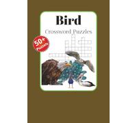 Bird Crossword Puzzle: Crossword Puzzles about Birds | 6x9 inches 120 pages | 50+ puzzles | Gift for ... Vacation, Holiday and Relaxation