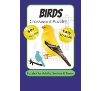 Bird Crossword Puzzles: Crossword Puzzles with Easy to Read about Birds, Endangered, Rare, Extinct, includes Birds of Africa in nature, 6x9 inches, ... Gift for vacations, holidays, and Relaxation