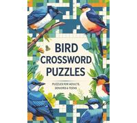 Bird Crossword Puzzles: Crossword Puzzles with Easy to Read Print about Birds, Nesting, X and More I 6x9 inches, 120 pages I 50+ Puzzles … Ideal Gift for birdwatchers and nature lovers