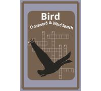 Bird Crossword & Word Search: Crossword and Word Search Puzzles with Easy to Read Print about Birds, Outdoors, Wildlife and More | 6x9 inches, 120 ... Gift for Vacations, Holidays and Relaxation