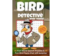 Bird Detective Word Search Puzzle Book: Word Searches with Easy to read print about Birds, Bird Watching, Owls and more. 6 x 9 inches….112 pages of 55 ... and Relaxing Times (Puzzle Detectives)