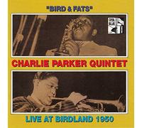 Bird & Fats / Live 1950 by Charlie Parker