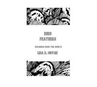 Bird Feathers: Coloring Book (Coloring Book for Adults)