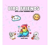 Bird friends.: Coloring Book for Kids, Adults and Teens, Super Cute Designs of Birds for relaxation.