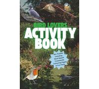 Bird Lovers Activity Book: 40+ Puzzles Including Word Search, Crosswords, Colouring Pages and Fun Facts of your Favourite Birds. 6x9 inches, Clear and Easy to Read.
