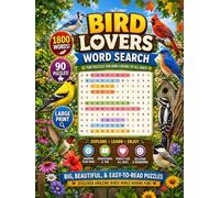 Bird Lovers Word Search for Adults and Seniors : Bold and Easy Edition: Realxing Large Print Puzzles Featuring Garden Birds, Backyard Birds, Wetland ... (Animals Words Search Books Collection)