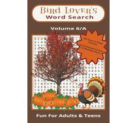 Bird Lover's Word Search - Volume 6/A: 80-Easy To Read Puzzles - Size 6 x 9 - Fun For Adults & Teens