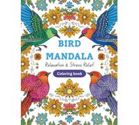 Bird Mandala Coloring Book - 20 Intricate Bird Mandala Designs for Adult Relaxation, Stress Relief and Mindfulness