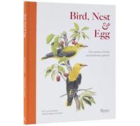 Bird, Nest & Egg: The Homes of Forty Extraordinary Species