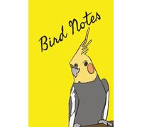 Bird Notes: A notebook for your feathered friends