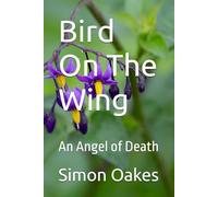 Bird On The Wing: An Angel of Death
