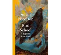 Adam Nicolson Bird School (Tapa dura)
