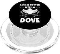 Bird Small Dove of Peace Life if Better with a Dove PopSockets PopGrip para MagSafe