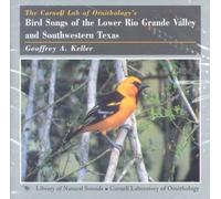 Bird Songs of the Lower Rio Grande Valley and Southwestern Texas