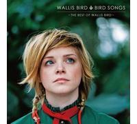 Bird Songs-The Best of Wallis Bird