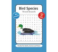 Bird Species Word Search Puzzle Book: Word Searches with Easy to Read Print about Birds, Bird Watching, Bird Species and More | 6x9 inches, 110 pages ... Bird Watchers, Bird Enthusiasts and Holidays.
