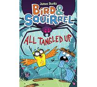 BIRD & SQUIRREL 05 ALL TANGLED UP: Volume 5