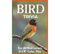 Bird Trivia For All Bird Lovers: Discover fun, surprising, and feather-fluffed facts that make every bird lover smile. This colorful 6 x 9 trivia ... right to your fingertips. (All Things Birds)