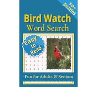 Bird Watch Word Search Book: Over 50 Word Searches with Easy to Read Print About Birds, Outdoors and More | 6x9 inches, 120 pages | Solutions Included | Gift for Vacation and Leisure Time