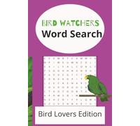 Bird Watchers Word Search: Bird Watchers Word Search Puzzle Book