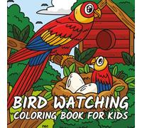 Bird Watching: Coloring Book for Kids