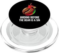 Bird Watching Humor Birding Before The Bean Is A Sin PopSockets PopGrip para MagSafe
