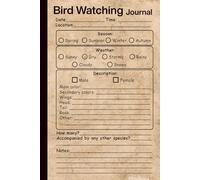 Bird Watching Journal: A Comprehensive Birding Logbook for Tracking Field Observations | 110 Pages of Detailed Logs for Sightings, Location, Season, ... Bird Watchers, Men or Women (Vintage Cover)