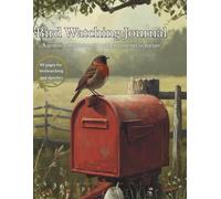 Bird Watching Journal: A gentle companion for your moments in nature