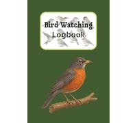 Bird Watching Journal: Bird watching Logbook |fun hobby | Tips | Write-in lines | 100 pages | 6x9 inches