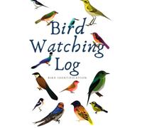 Bird Watching Log: Bird Identification